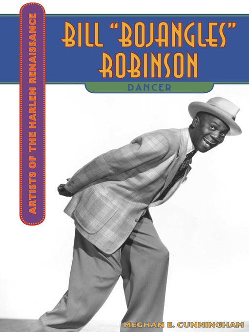 Title details for Bill “Bojangles” Robinson by Meghan Engsberg Cunningham - Available